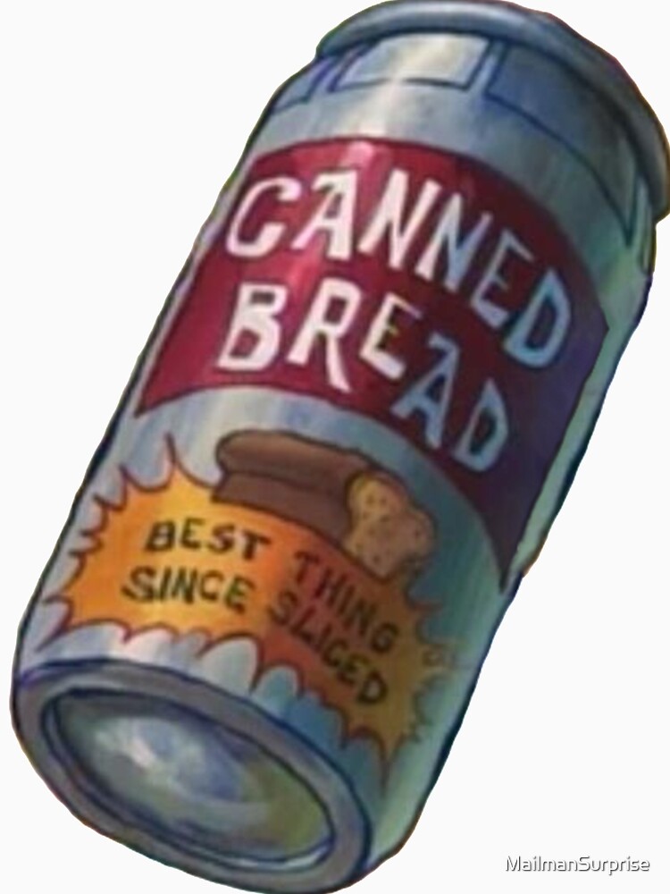 "Canned Bread" Classic TShirt by MailmanSurprise Redbubble