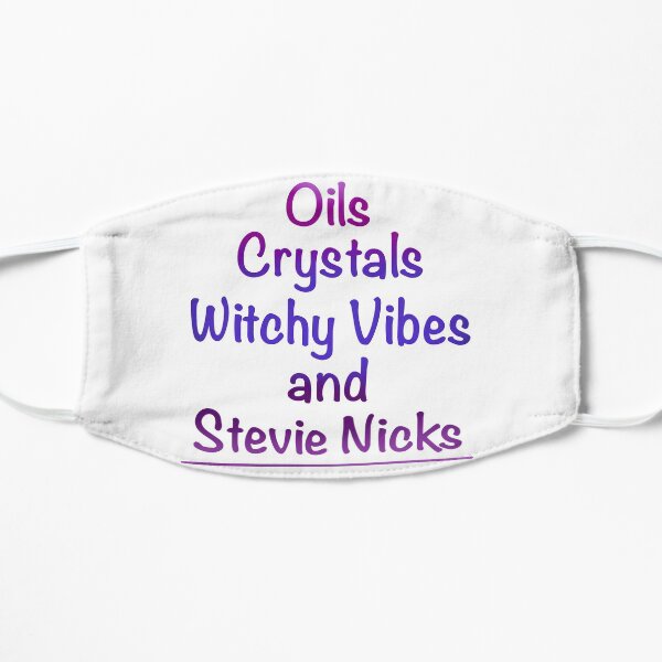 Oils, Crystals, Witchy Vibes, and Stevie Nicks Ombre Quote Flat Mask