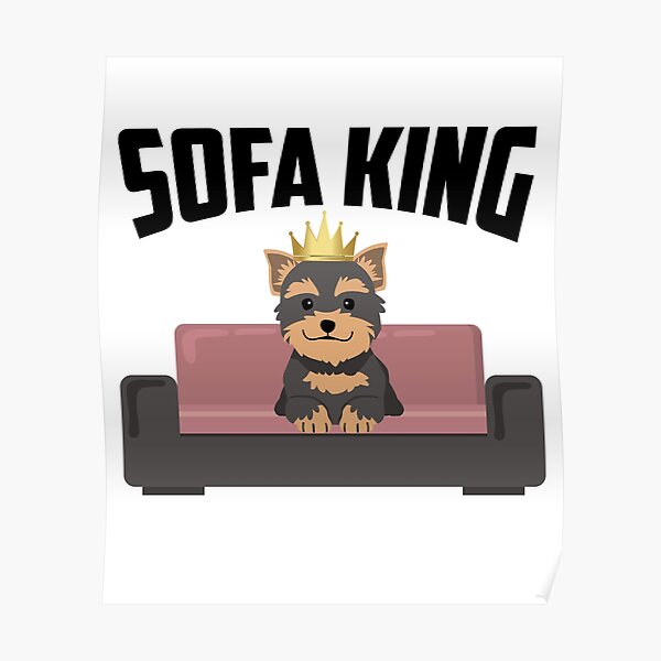 Sofa King Posters Redbubble