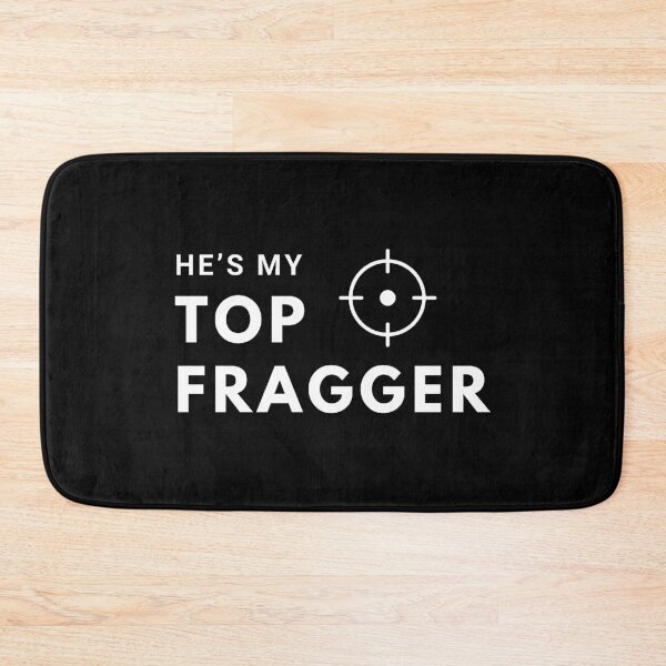 Item preview, He’s My Top Fragger designed and sold by Syrupandspice.