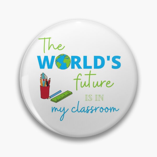 Artikelvorschau, Die Zukunft der Welt liegt in meinem Klassenzimmer Lehrer Design entworfen und verkauft von Gramsta.