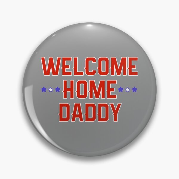 Item preview, Welcome Home Daddy Military Homecoming Graphic print designed and sold by nikkidawn74.