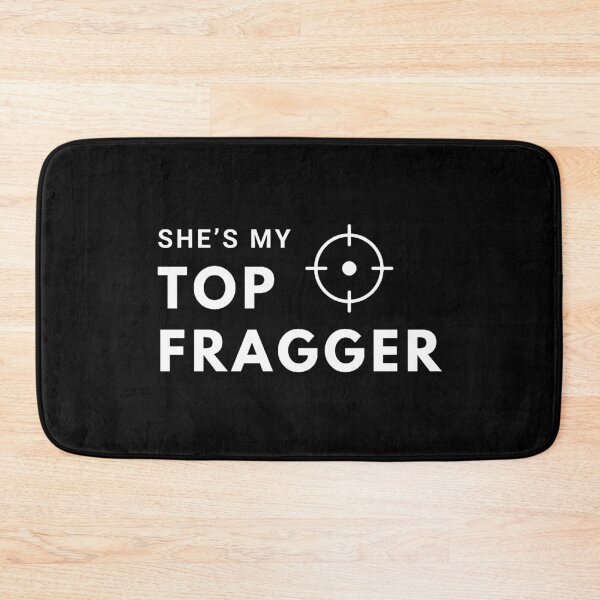 Item preview, She’s My Top Fragger designed and sold by Syrupandspice.