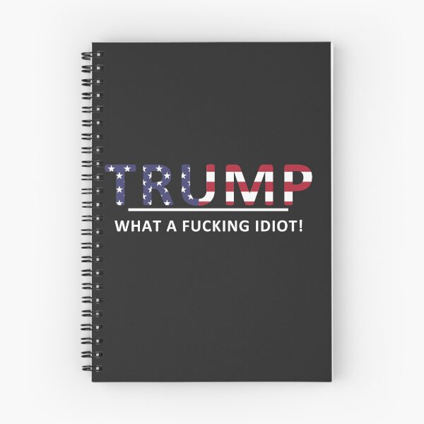 Item preview, Anti-Trump -- What a fucking idiot!! designed and sold by REApparelCo.