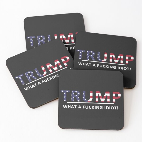 Item preview, Anti-Trump -- What a fucking idiot!! designed and sold by REApparelCo.