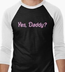 YES, DADDY SHIRT Men's Baseball ¾ T-Shirt