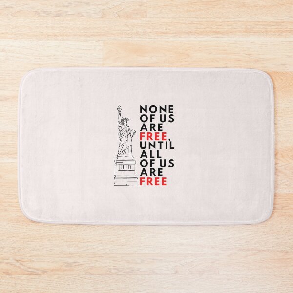 Item preview, None Of Us Are Free, Until All Of Us Are Free designed and sold by nicole6830.