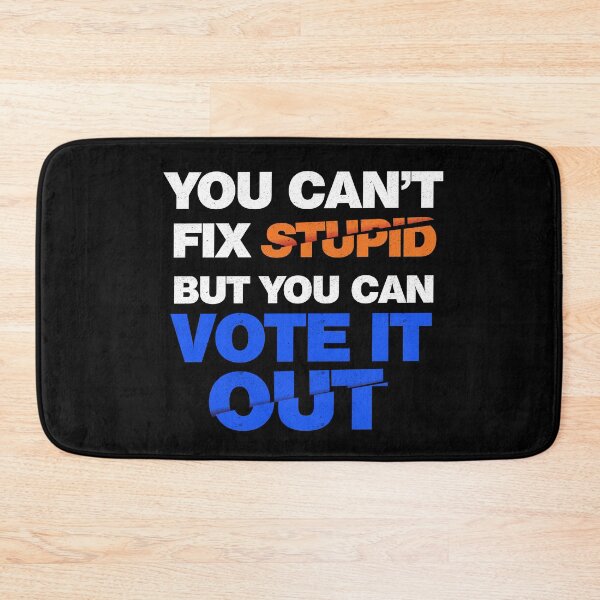 Item preview, you can't fix stupid but you can vote it out designed and sold by DzineMon.