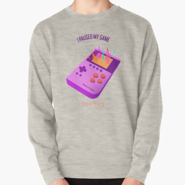 MG I Paused My Game Pullover Sweatshirt