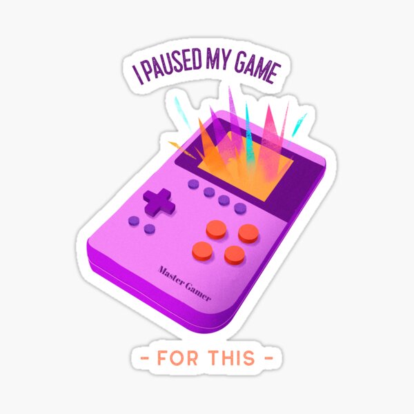 MG I Paused My Game Sticker