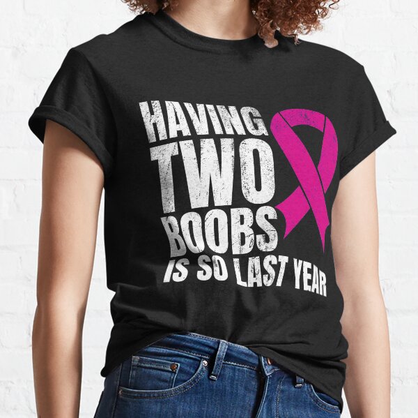 Funny mastectomy shirt Classic T-Shirt