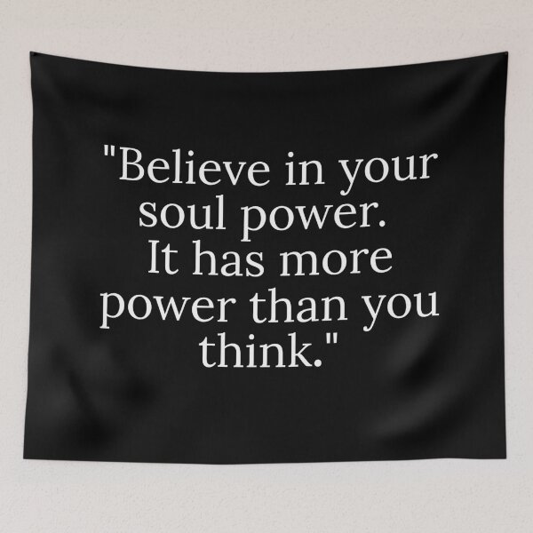 Item preview, Believe in your soul power It has more power than you think  designed and sold by tongtaxs.
