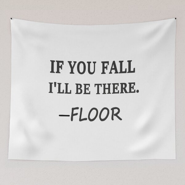 Item preview, If you fall, I'll be there - Floor designed and sold by Georgiodaccache.