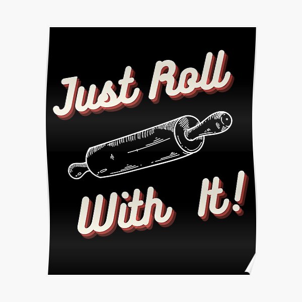 Chef's Humor - Just Roll With It Poster