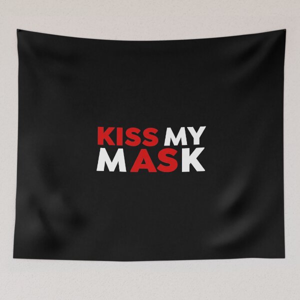 Item preview, Kiss My Mask designed and sold by MPowerTeez.
