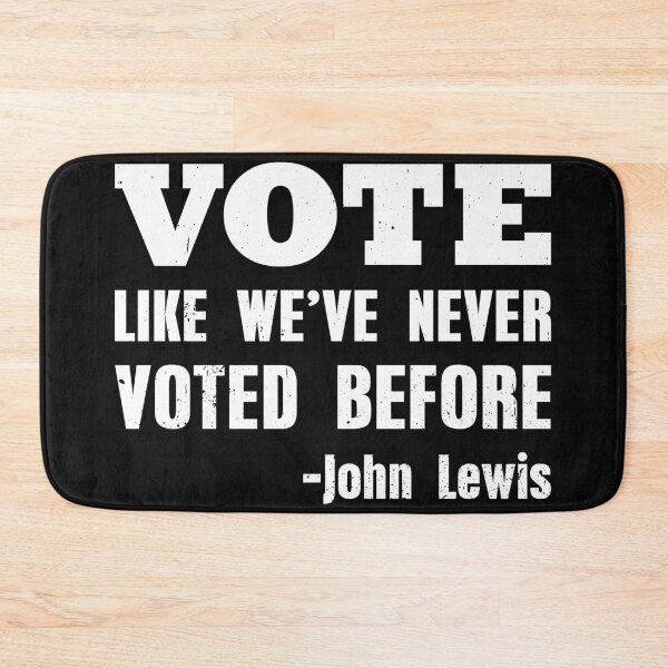 Item preview, Congressman John Lewis Election Quote About Vote  designed and sold by Mariano Topno.