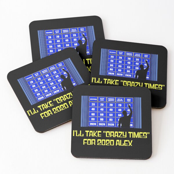 Item preview, Crazy Times for 2020 Thanks Alex designed and sold by DefendingDRealm.