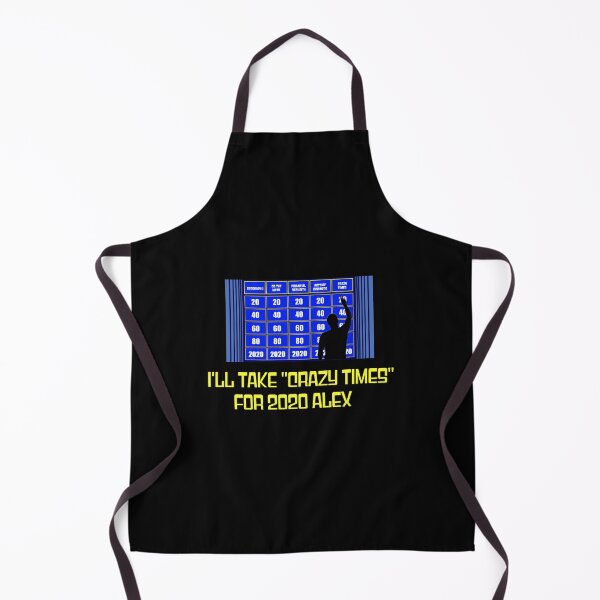Item preview, Crazy Times for 2020 Thanks Alex designed and sold by DefendingDRealm.
