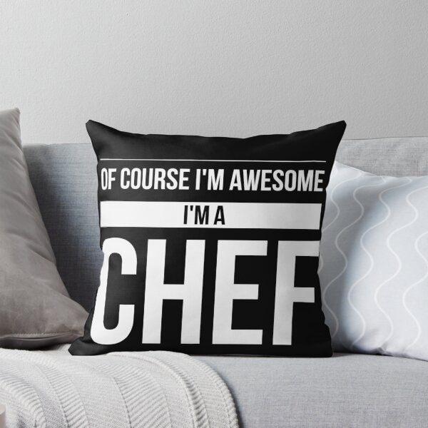 Item preview, Chef's Humor - Of Course I'm Awesome, I'm A Chef designed and sold by Michael Schmidt.