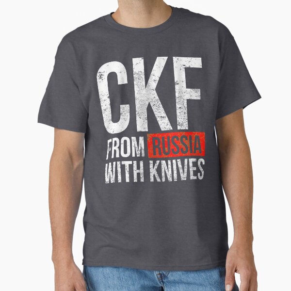 CKF - From Russia With Knives Classic T-Shirt