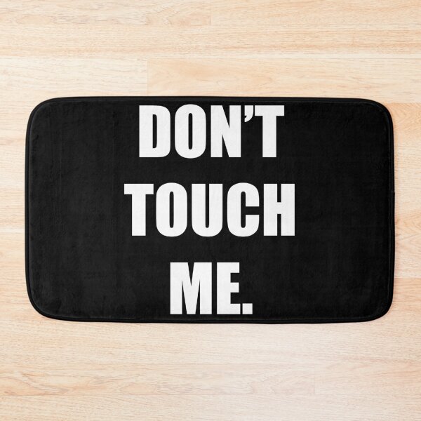 Item preview, DONT TOUCH ME DESIGN designed and sold by Picspot.