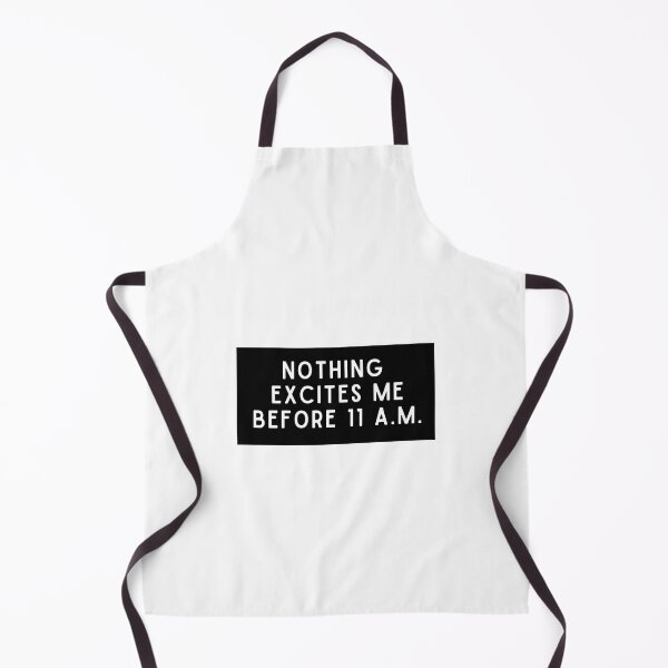 Item preview, Nothing Excites Me Before 11 A.M. designed and sold by Naomi G..