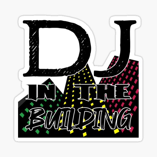 Item preview, Dj In The Building - Dj Design designed and sold by onjcdesign.