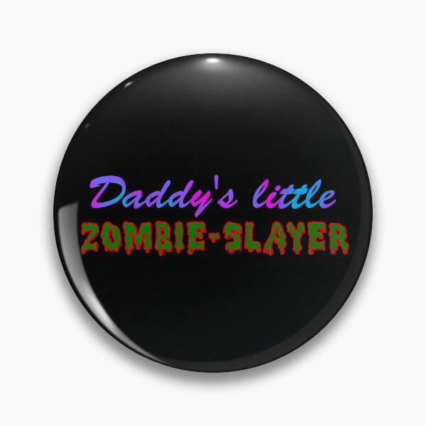 Item preview, Daddy's Little Zombie Slayer designed and sold by Dalekboy.