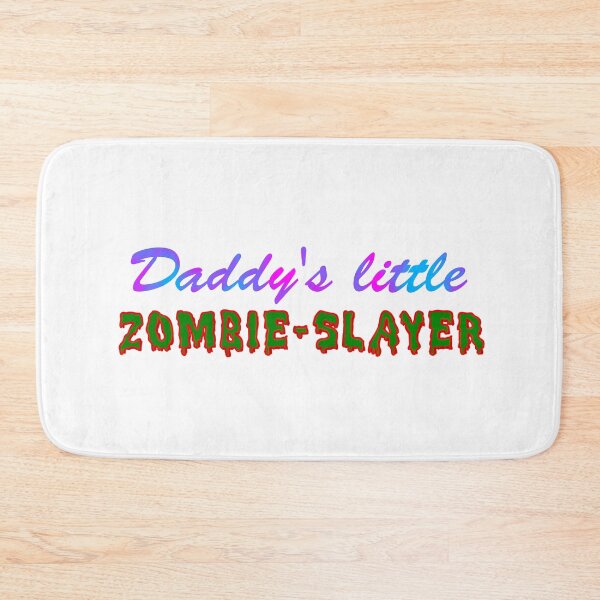 Item preview, Daddy's Little Zombie Slayer designed and sold by Dalekboy.