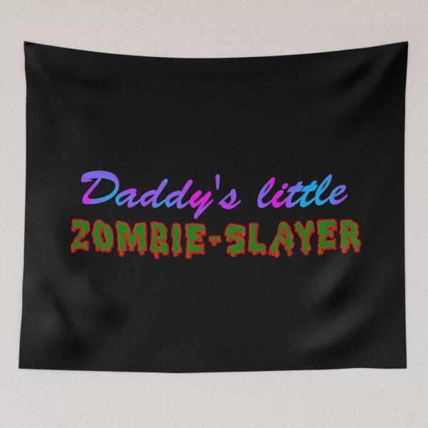 Item preview, Daddy's Little Zombie Slayer designed and sold by Dalekboy.