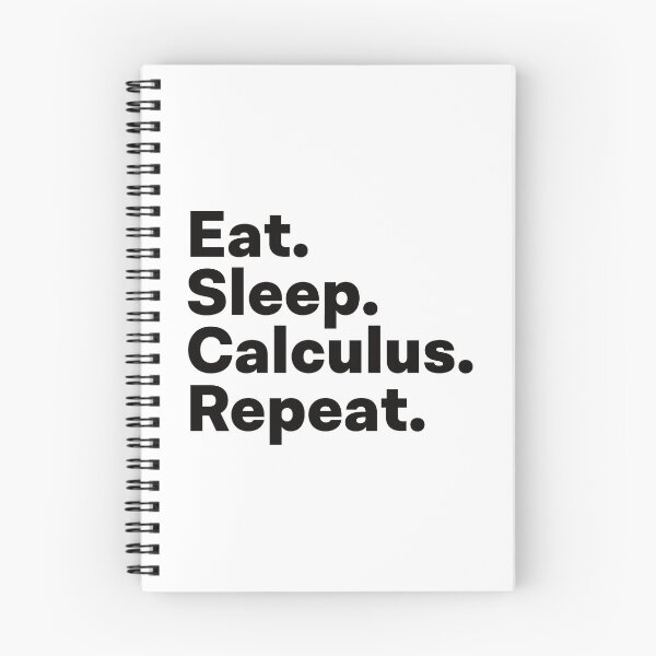 Item preview, Eat Sleep Calculus Repeat designed and sold by teesaurus.