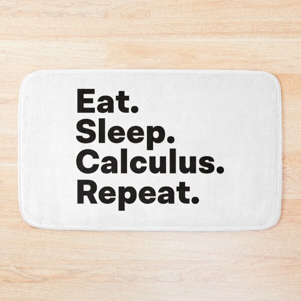 Item preview, Eat Sleep Calculus Repeat designed and sold by teesaurus.