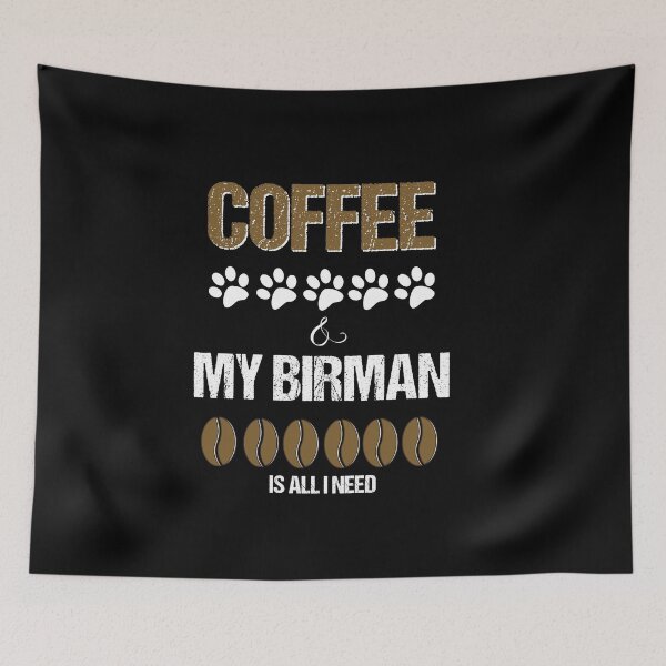 Item preview, Birman and coffee is all I need designed and sold by Beyond Words.