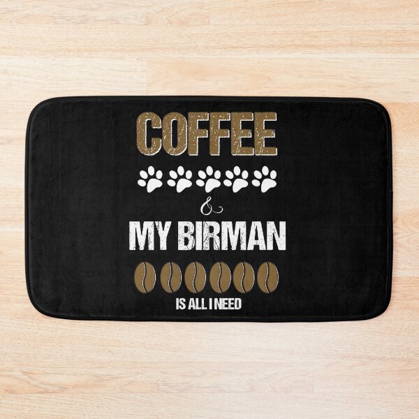 Item preview, Birman and coffee is all I need designed and sold by Beyond Words.