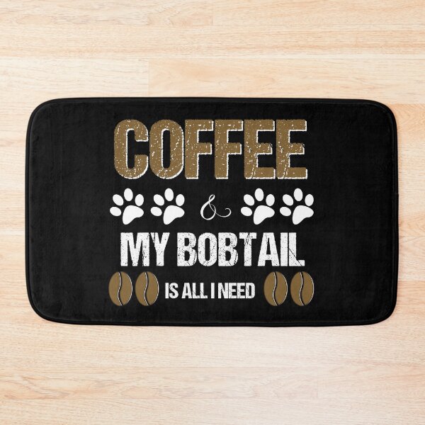 Item preview, Bobtail and coffee is all I need designed and sold by Beyond Words.