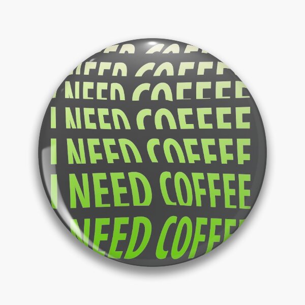 Item preview, I need Coffee. designed and sold by redgoch.