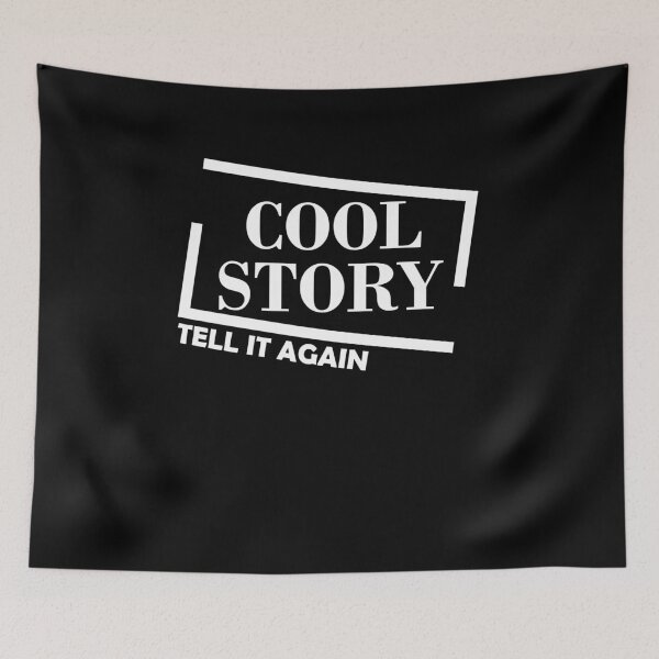 Item preview, Cool story. Tell it again. (funny gift) designed and sold by Jannis12.