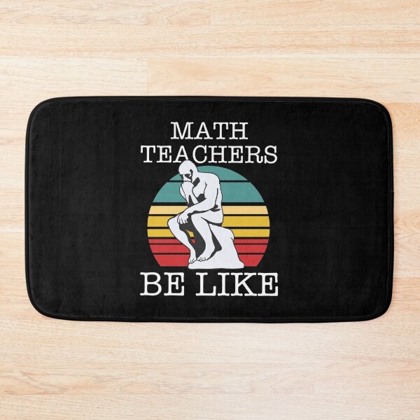 Item preview, Math Teachers Be Like designed and sold by CanadianUnicorn.