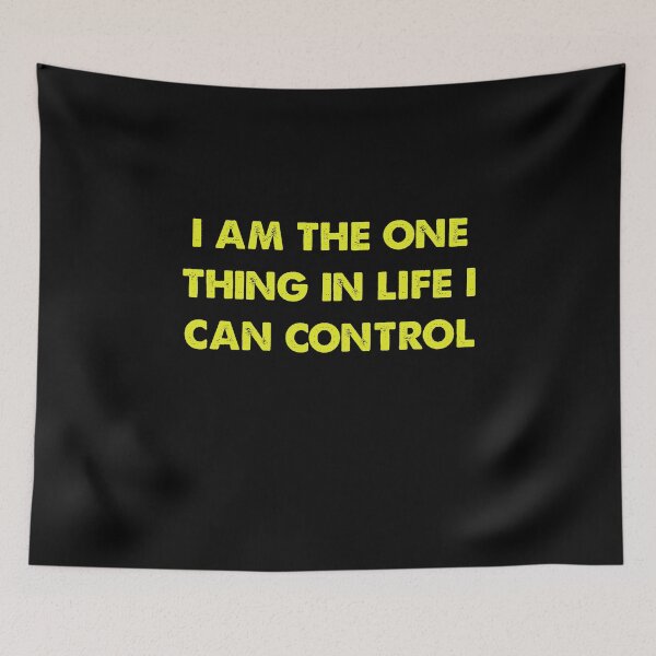 Item preview, I am the one thing in life i can control designed and sold by Kathrine2302.