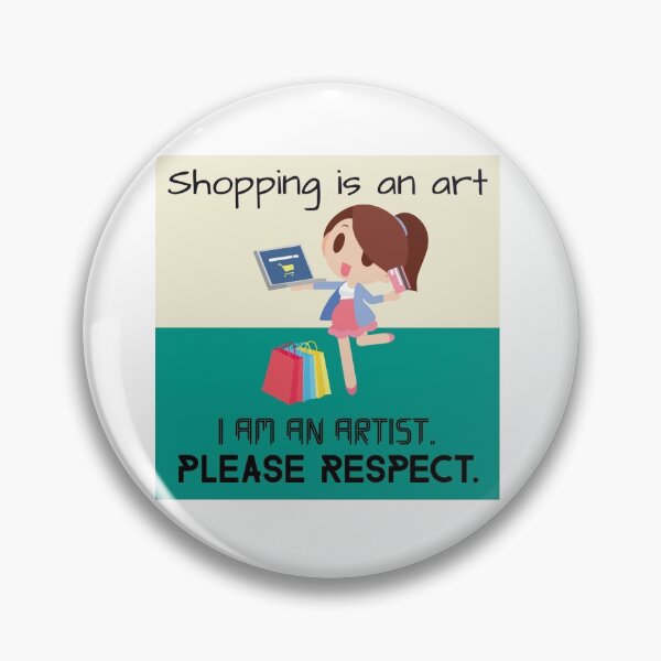 Item preview, Shopping is an art. I am an Artist. Shopping girly quote designed and sold by bhavyaarts.