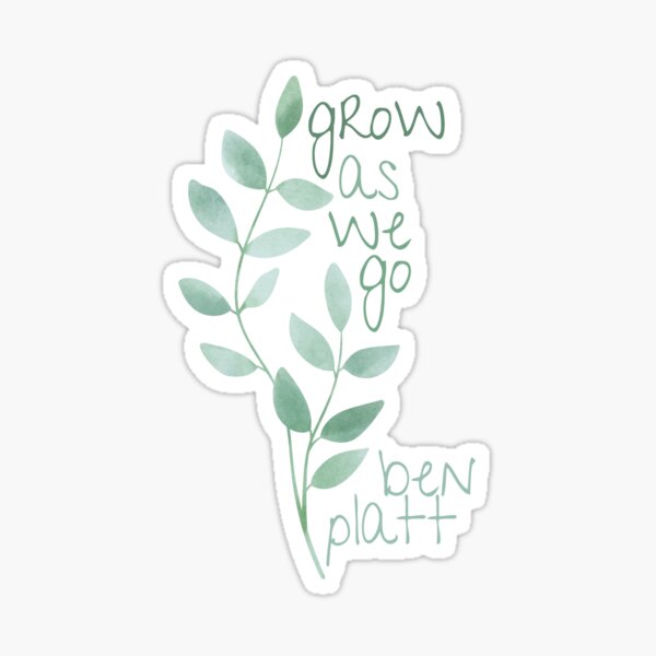 ben-platt-grow-as-we-go-sticker-for-sale-by-25liz25-redbubble