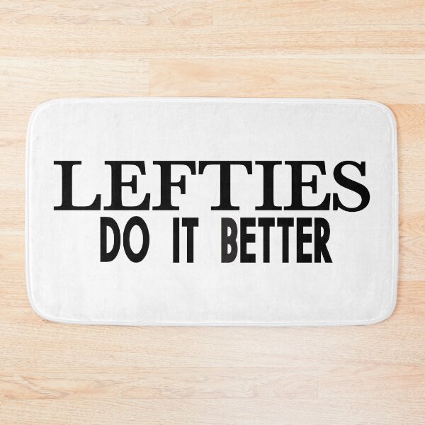 Item preview, Lefties do it better designed and sold by blastshmucks.
