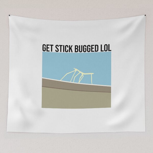 Item preview, Get Stick Bugged LOL designed and sold by artsylab.