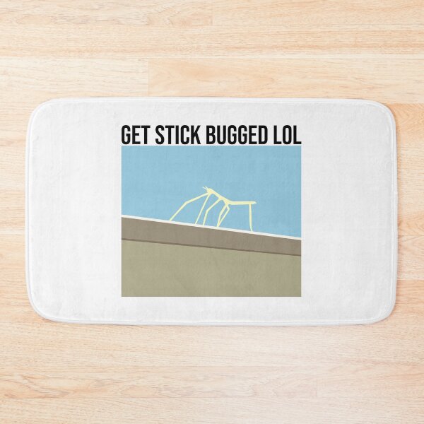 Item preview, Get Stick Bugged LOL designed and sold by artsylab.