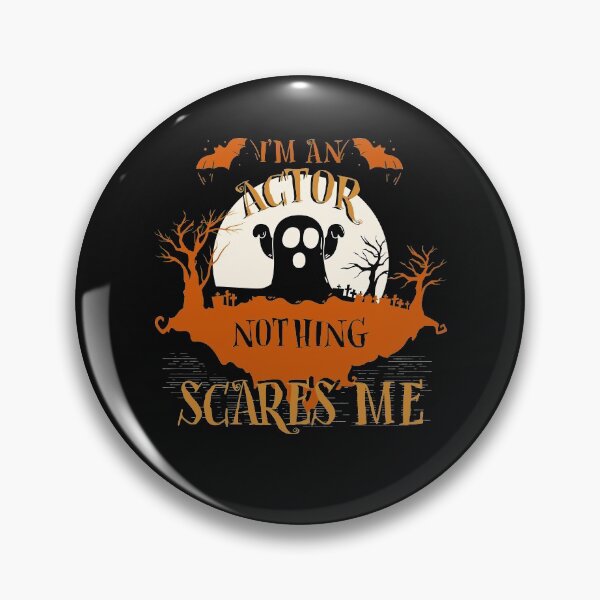 Item preview, I'm Actor Nothing Scares Me Halloween Funny designed and sold by lucydao123.