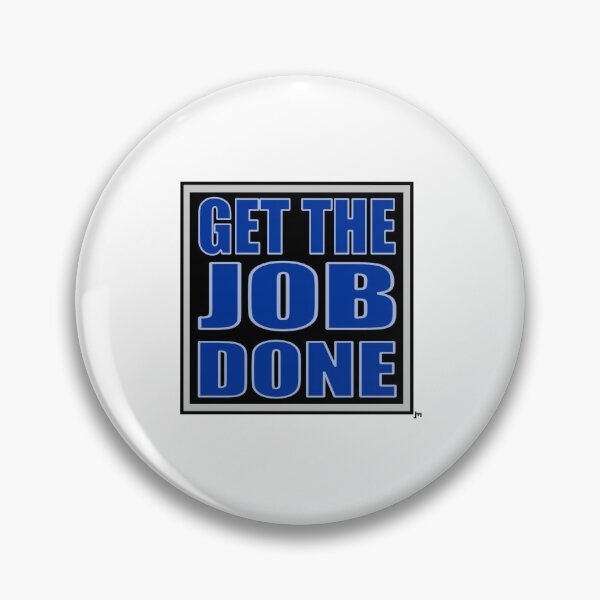 Item preview, "Get The Job Done" (2) T-Shirt and Product Design - Black and Blue designed and sold by JohnnyMyass.