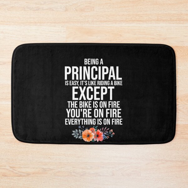 Item preview, Being A Principal Is Easy: It's Like Riding A Bike. Except the Bike is on Fire. You're On Fire. Everything is on Fire. designed and sold by TeesYouWant.