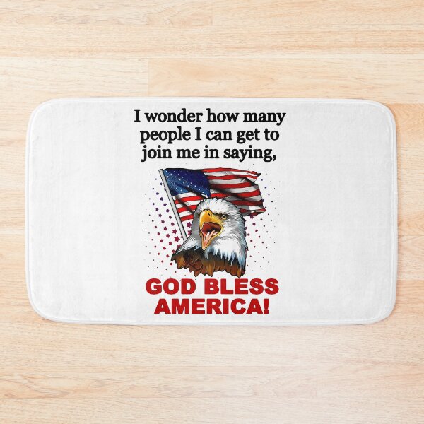 Item preview, I Wonder How Many People I Can Get To Join Me In Saying God Bless America designed and sold by davidcocatch.