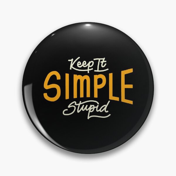 Item preview, Keep It Simple Stupid designed and sold by OldiesGoldies.