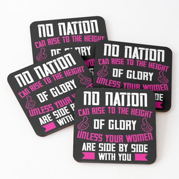 Item preview, No Nation Can Rise To The Height Of Glory Unless Your Women Are Side By Side With You designed and sold by GoodVibeDesign.